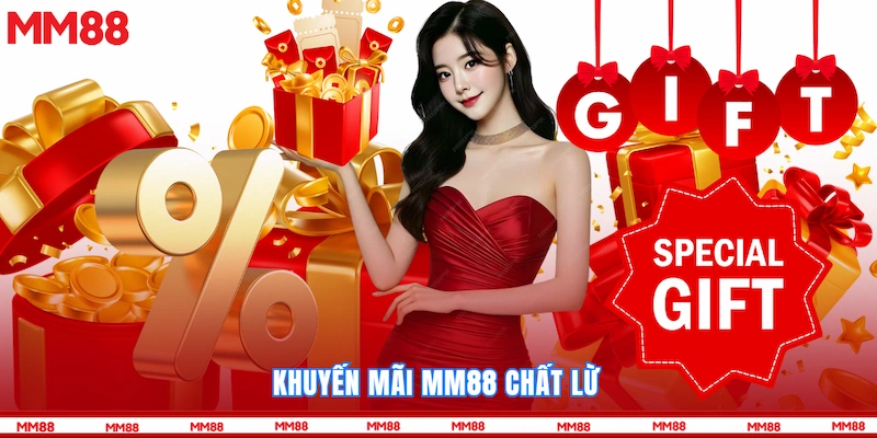 Khuyến mãi MM88 chất lừ